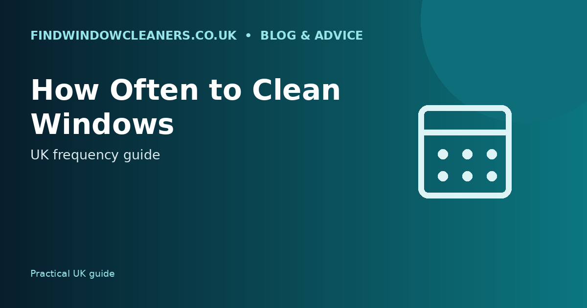 How Often Should You Have Your Windows Cleaned?